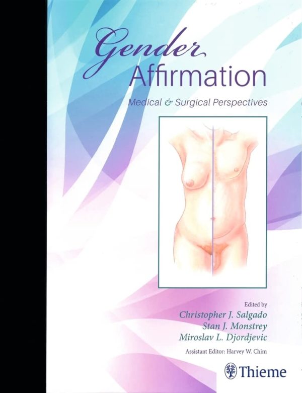 Gender Affirmation: Medical and Surgical Perspectives 1st Edition