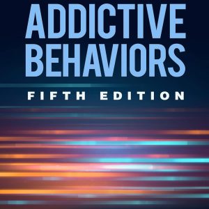 Introduction to Addictive Behaviors 5th Edition