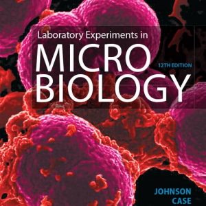 Laboratory Experiments in Microbiology (What’s New in Microbiology) 12th Edition