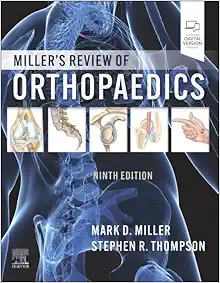 Miller’s Review of Orthopaedics, 9th edition Ninth ed