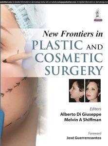 New Frontiers in Plastic and Cosmetic Surgery 1st Edition