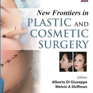 New Frontiers in Plastic and Cosmetic Surgery 1st Edition