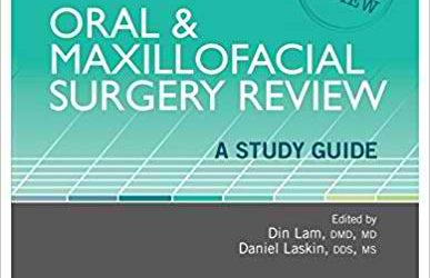 Oral and Maxillofacial Surgery Review: A Study Guide