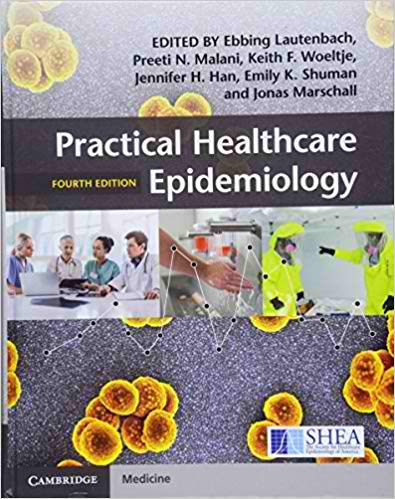 Practical Healthcare Epidemiology, 4th Edition Practical Healthcare Epidemiology, 4th Edition