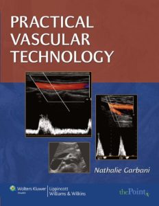 Practical Vascular Technology: A Comprehensive Laboratory Text 1st Edition