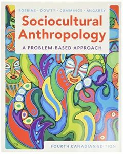 Sociocultural Anthropology: A Problem-Based Approach, 4th Edition
