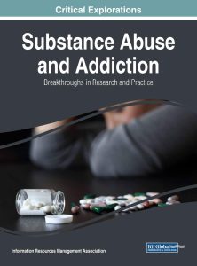 Substance Abuse and Addiction: Breakthroughs in Research and Practice 1st Edition