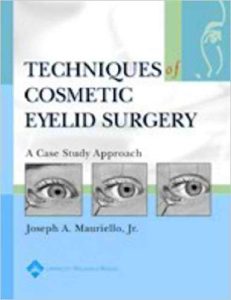 Techniques in Cosmetic Eyelid Surgery – A Case Study Approach