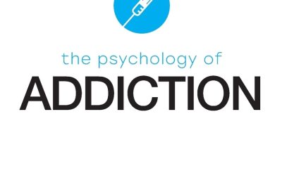 The Psychology of Addiction (The Psychology of Everything) 1st Edition