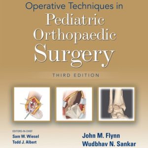 Operative Techniques in Pediatric Orthopaedic Surgery, 3rd edition