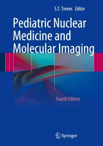 Pediatric Nuclear Medicine and Molecular Imaging 4th Edition
