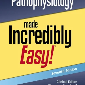 Pathophysiology Made Incredibly Easy! (Incredibly Easy! Series®) 7th Edition