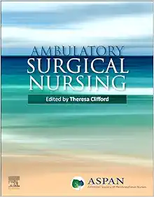 Ambulatory Surgical Nursing (ASPAN)
