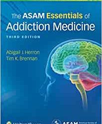 The ASAM Essentials of Addiction Medicine, 3rd Edition