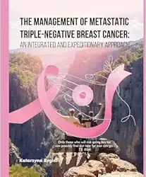 The Management of Metastatic Triple-Negative Breast Cancer: An Integrated and Expeditionary Approach