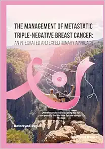 The Management of Metastatic Triple-Negative Breast Cancer: An Integrated and Expeditionary Approach