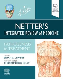 Netter’s Integrated Review of Medicine: Pathogenesis to Treatment (Netter Clinical Science)