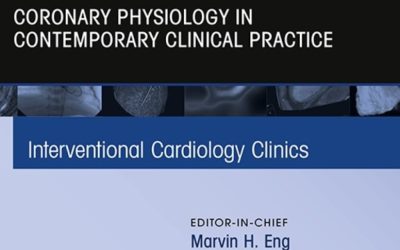 Intracoronary Physiology And Its Use In Interventional Cardiology, An Issue Of Interventional Cardiology Clinics
