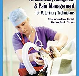 Anesthesia, Analgesia, and Pain Management for Veterinary Technicians