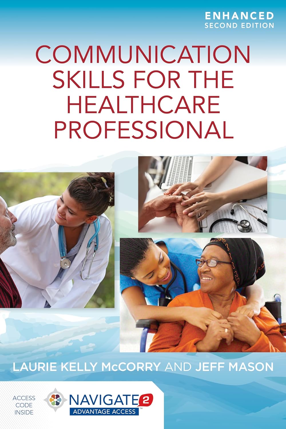 Communication Skills for the Healthcare Professional, Enhanced Edition 2nd Edition