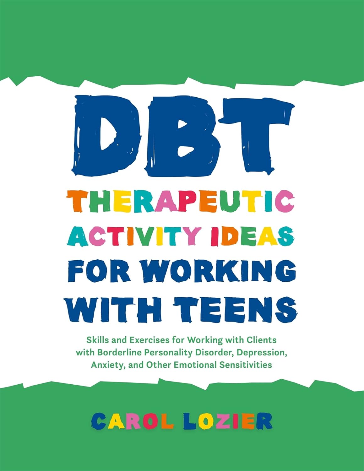 DBT Therapeutic Activity Ideas for Working with Teens DBT Therapeutic Activity Ideas for Working with Teens