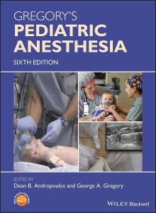 Gregory’s Pediatric Anesthesia 6th Edition