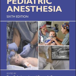 Gregory’s Pediatric Anesthesia 6th Edition