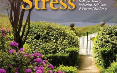 Managing Stress: Skills for Anxiety Reduction, Self-Care, and Personal Resiliency, 11th Edition