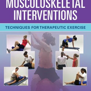 Musculoskeletal Interventions: Techniques for Therapeutic Exercise, 4th Edition