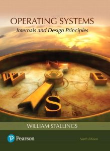 Operating Systems: Internals and Design Principles 9th Edition