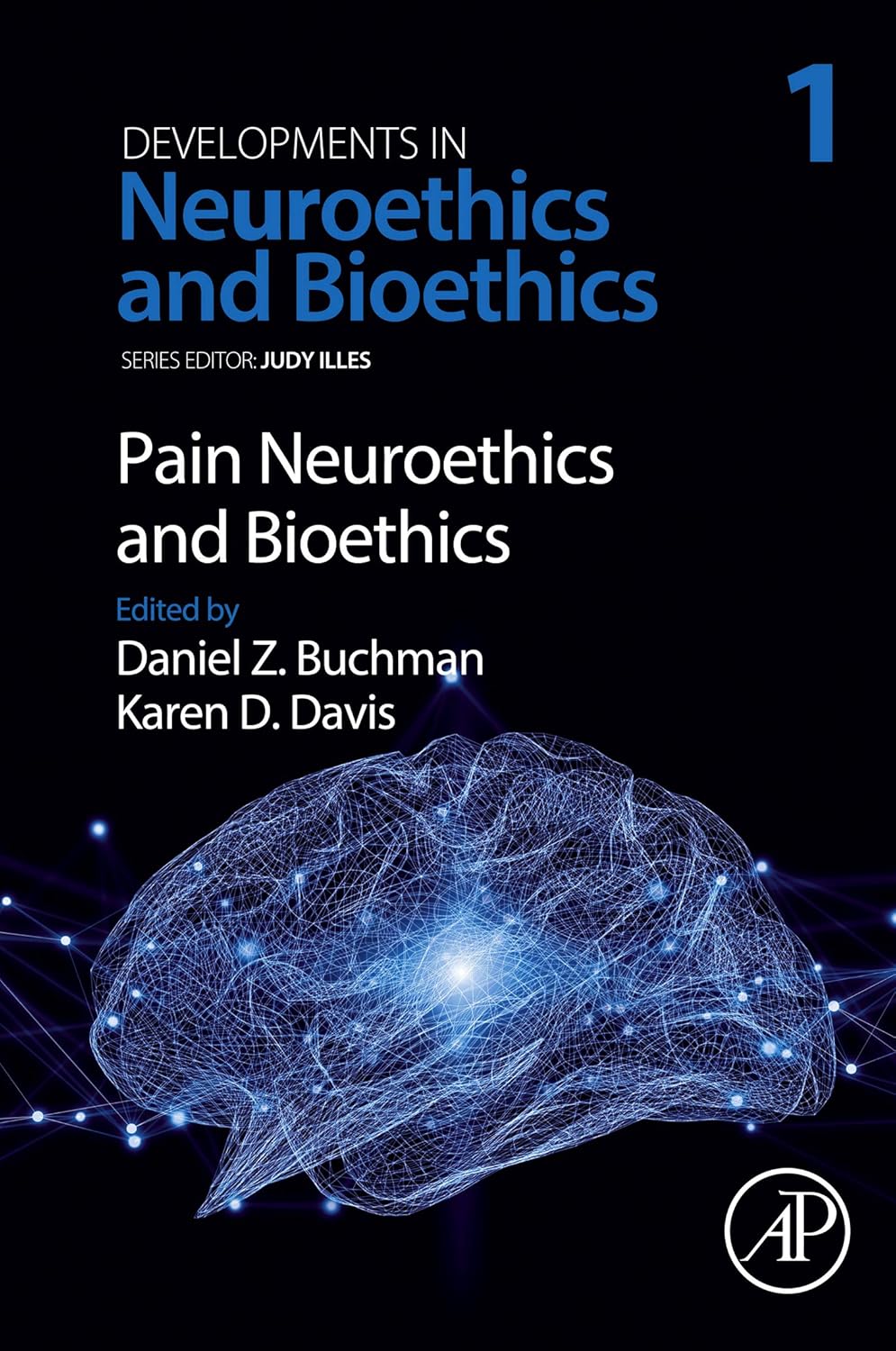 Pain Neuroethics and Bioethics (Developments in Neuroethics and Bioethics Book 1) 1st Edition Pain Neuroethics and Bioethics (Developments in Neuroethics and Bioethics Book 1) 1st Edition