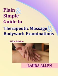Plain & Simple Guide to Therapeutic Massage & Bodywork Examinations 5th Edition