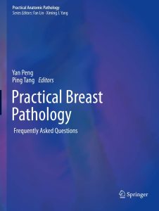 Practical Breast Pathology: Frequently Asked Questions (Practical Anatomic Pathology) 1st Edition