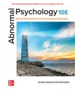 Abnormal Psychology: Clinical Perspectives on Psychological Disorders, 10th edition