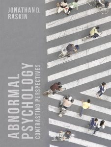Abnormal Psychology: Contrasting Perspectives [Jonathan D. Raskin]