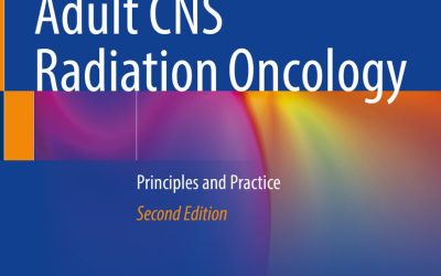 Adult CNS Radiation Oncology: Principles and Practice 2nd Edition