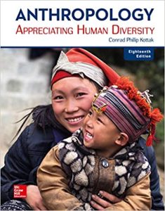 Anthropology: Appreciating Human Diversity, 18th Edition