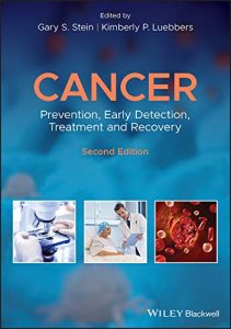 Cancer: Prevention, Early Detection, Treatment and Recovery 2nd Edition
