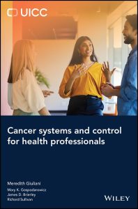 Cancer Systems and Control for Health Professionals (UICC) 1st Edition