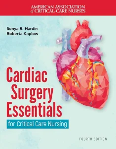 Cardiac Surgery Essentials for Critical Care Nursing 4th Edition
