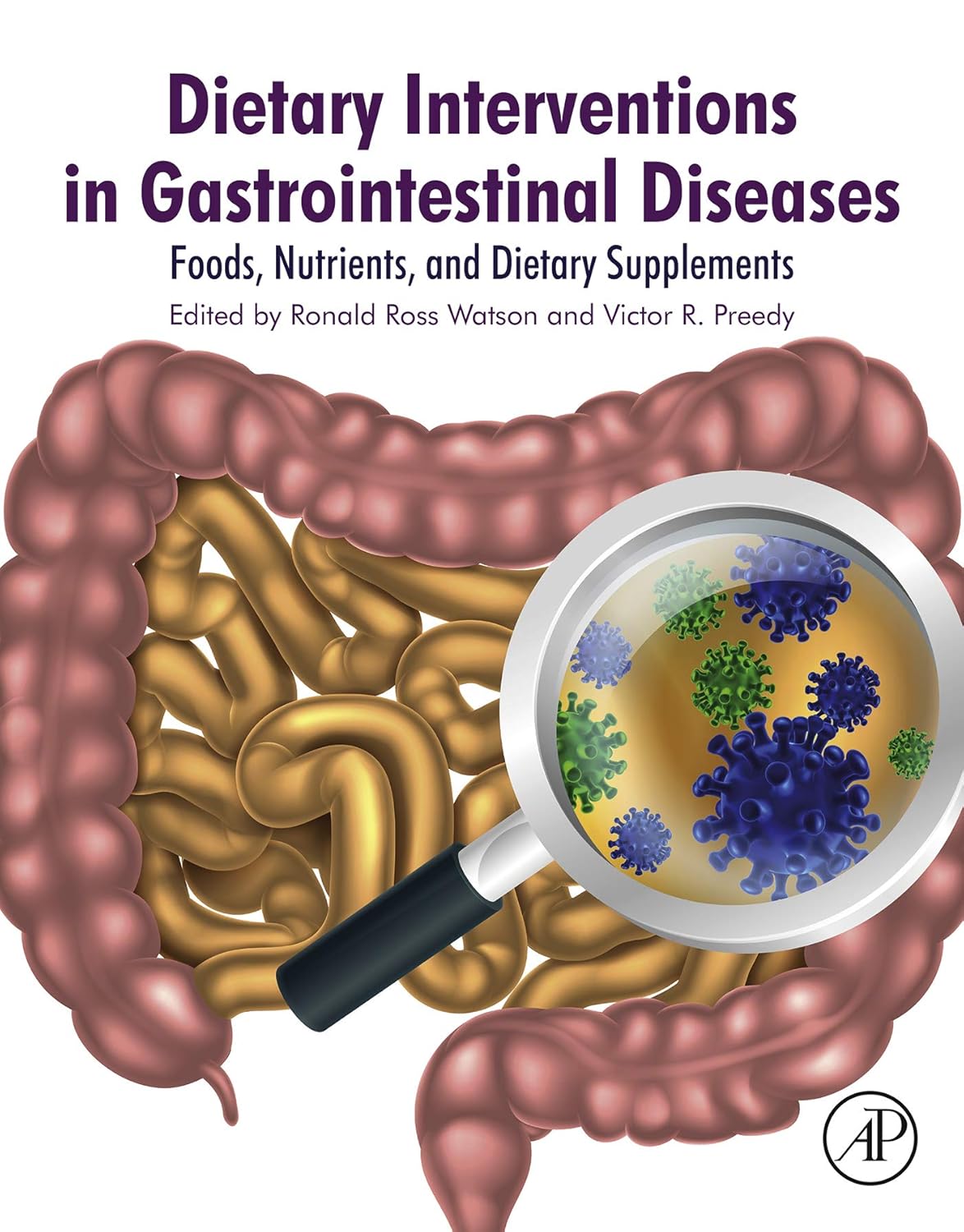 Dietary Interventions in Gastrointestinal Diseases Foods, Nutrients, and Dietary Supplements Dietary Interventions in Gastrointestinal Diseases: Foods, Nutrients, and Dietary Supplements