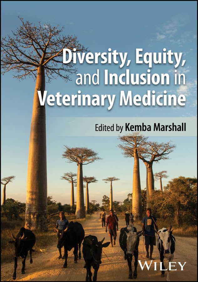 Diversity, Equity, and Inclusion in Veterinary Medicine Diversity, Equity, and Inclusion in Veterinary Medicine 1st Edition