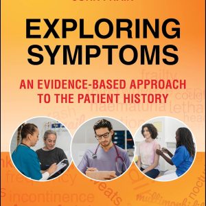 Exploring Symptoms: An Evidence-based Approach to the Patient History 1st Edition
