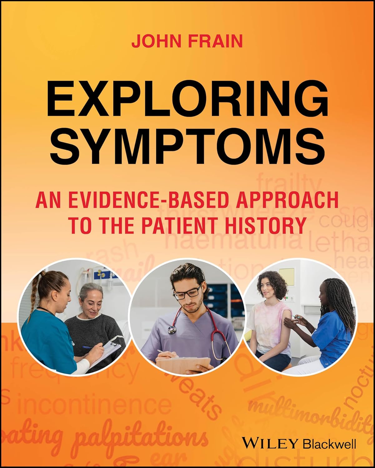 Exploring Symptoms An Evidence-based Approach to the Patient History 1st Edition