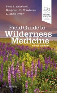 Field Guide to Wilderness Medicine: Expert Consult  5th Edition