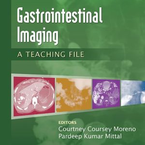 Gastrointestinal Imaging: A Teaching File (LWW Teaching File Series) 1st Edition