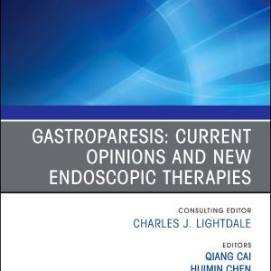 Gastroparesis Current Opinions and New Endoscopic Therapies