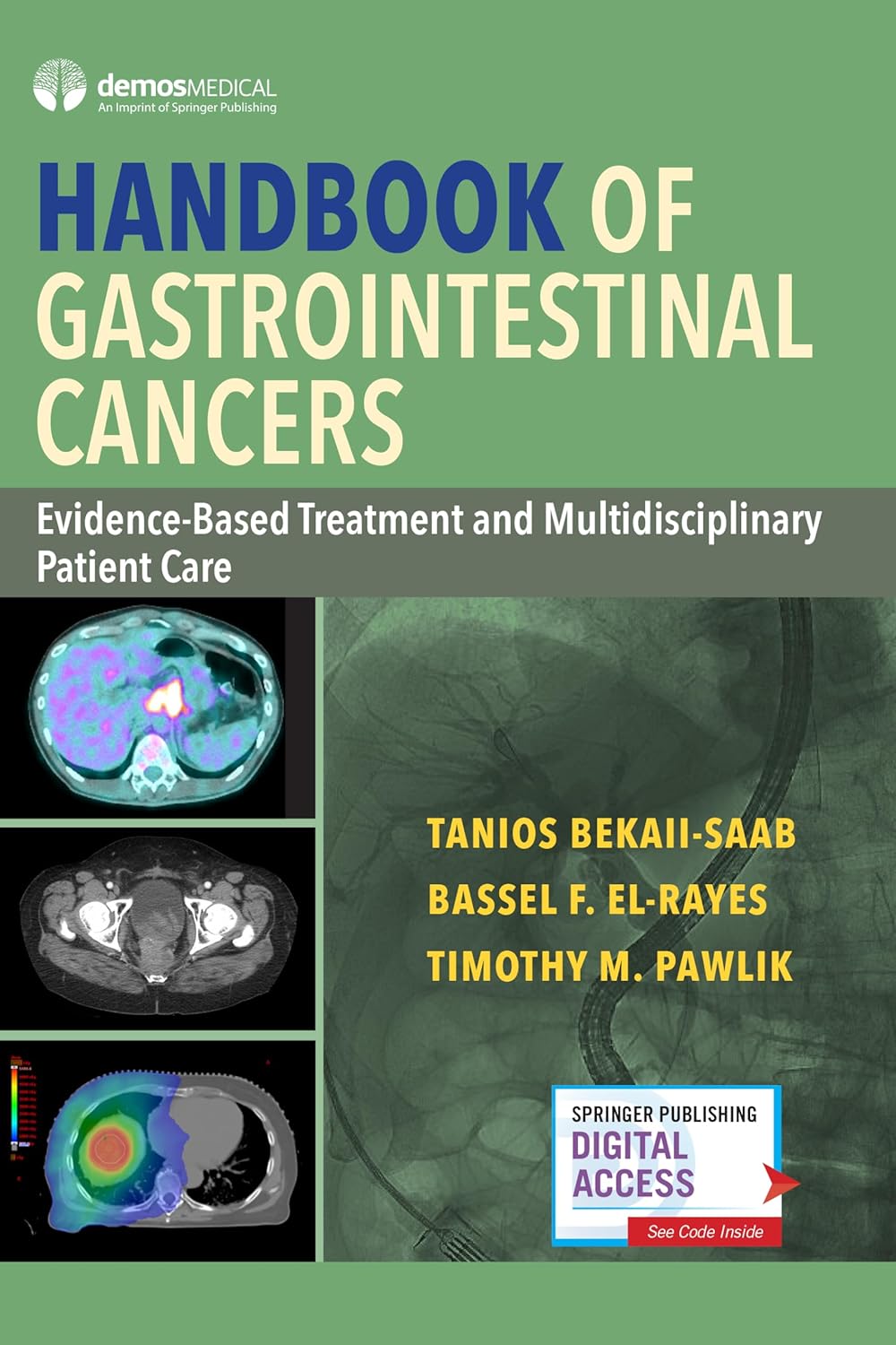Handbook of Gastrointestinal Cancers Evidence-Based Treatment and Multidisciplinary Patient Care 1st Edition