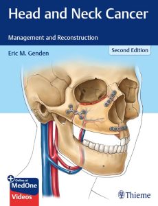 Head and Neck Cancer: Management and Reconstruction 2nd Edition