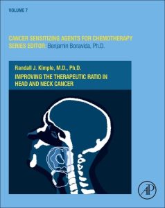 Improving the Therapeutic Ratio in Head and Neck Cancer (Volume 6)